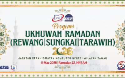 PROGRAM UKHUWAH RAMADHAN (REWANG | SUNGKAI | TERAWIH) JPKN WILAYAH TAWAU 2026